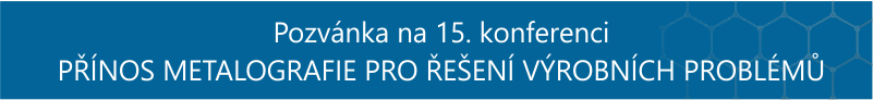 Přínos metalografie pro řešení výrobních problémů a